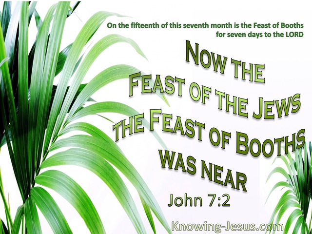 John 7:2 The Feast Of The Jews :Booths Was Near (green)